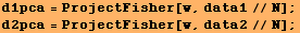 d1pca = ProjectFisher[w, data1//N] ; d2pca = ProjectFisher[w, data2//N] ; 