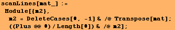 scanLines[mat_] := Module[{m2}, m2 = DeleteCases[#, -1] & /@ Transpose[mat] ;  ((Plus @@ #)/Length[#]) & /@ m2] ;