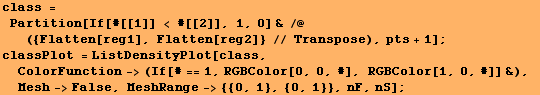 class = Partition[If[#[[1]] < #[[2]], 1, 0] & /@ ({Flatten[reg1], Flatten[reg2]} // Tra ... r[0, 0, #], RGBColor[1, 0, #]] &), Mesh->False, MeshRange-> {{0, 1}, {0, 1}}, nF, nS] ; 