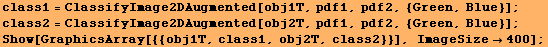 class1 = ClassifyImage2DAugmented[obj1T, pdf1, pdf2, {Green, Blue}] ; class2 = ClassifyImage2D ... 2, {Green, Blue}] ; Show[GraphicsArray[{{obj1T, class1, obj2T, class2}}], ImageSize400] ; 