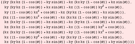 {{ky (kx kz (1 - cos(θ)) - ky sin(θ)) - kz (kx ky (1 - cos(θ)) + kz sin(θ) ... ), kx (ky kz (1 - cos(θ)) - kx sin(θ)) - ky (kx kz (1 - cos(θ)) + ky sin(θ))}}