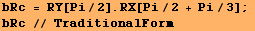 bRc = RY[Pi/2] . RX[Pi/2 + Pi/3] ;  bRc // TraditionalForm 