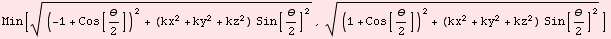 Min[((-1 + Cos[θ/2])^2 + (kx^2 + ky^2 + kz^2) Sin[θ/2]^2)^(1/2), ((1 + Cos[θ/2])^2 + (kx^2 + ky^2 + kz^2) Sin[θ/2]^2)^(1/2)]