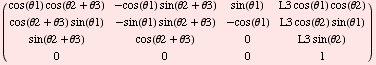 ( cos(θ1) cos(θ2 + θ3)    -cos(θ1) sin(θ2 + θ3)   sin(&# ...                    0                                      0                                      1