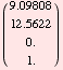 ( 9.098076211353316` )            12.56217782649107`            0.`            1.`