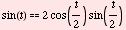 sin(t) 2 cos(t/2) sin(t/2)