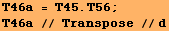 T46a = T45 . T56 ; T46a // Transpose //d 