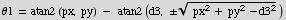 θ1 = atan2 (px, py) -    atan2 (d3,  ( px^2 +   py^2 - d3^2)^(1/2))