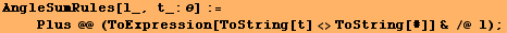 AngleSumRules[l_, t_:θ] := <br />    Plus @@ (ToExpression[ToString[t] <>ToString[#]] & /@ l) ;