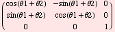 ( cos(θ1 + θ2)    -sin(θ1 + θ2)   0                        ... 2)    cos(θ1 + θ2)    0            0                         0                         1