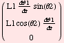 (    θ1              )           L1 --------------- sin(θ2)  ... ;1           L1 cos(θ2) ---------------                              t              0