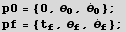 p0 = {0, θ_0, Overscript[θ, .] _0} ; pf = {t_f, θ_f, Overscript[θ, .] _f} ; 