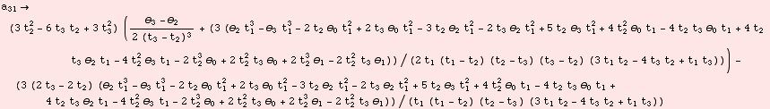 a_31 (3 t_2^2 - 6 t_3 t_2 + 3 t_3^2) ((θ_3 - θ_2)/(2 (t_3 - t_2)^3) + (3 (&# ...  θ_1 - 2 t_2^2 t_3 θ_1))/(t_1 (t_1 - t_2) (t_2 - t_3) (3 t_1 t_2 - 4 t_3 t_2 + t_1 t_3))