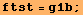 ftst = g1b ;