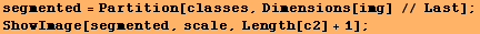 segmented = Partition[classes, Dimensions[img] // Last] ; ShowImage[segmented, scale, Length[c2] + 1] ; 