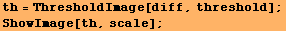 th = ThresholdImage[diff, threshold] ; ShowImage[th, scale] ; 