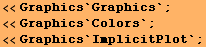 <<Graphics`Graphics` ; <<Graphics`Colors` ; <<Graphics`ImplicitPlot` ; 