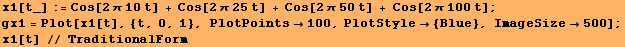 x1[t_] := Cos[2π 10t] + Cos[2π 25 t] + Cos[2π 50 t] + Cos[2π 100 t] ; gx1  ... PlotPoints100, PlotStyle {Blue}, ImageSize500] ; x1[t] // TraditionalForm 