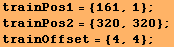 trainPos1 = {161, 1} ; trainPos2 = {320, 320} ; trainOffset = {4, 4} ; 